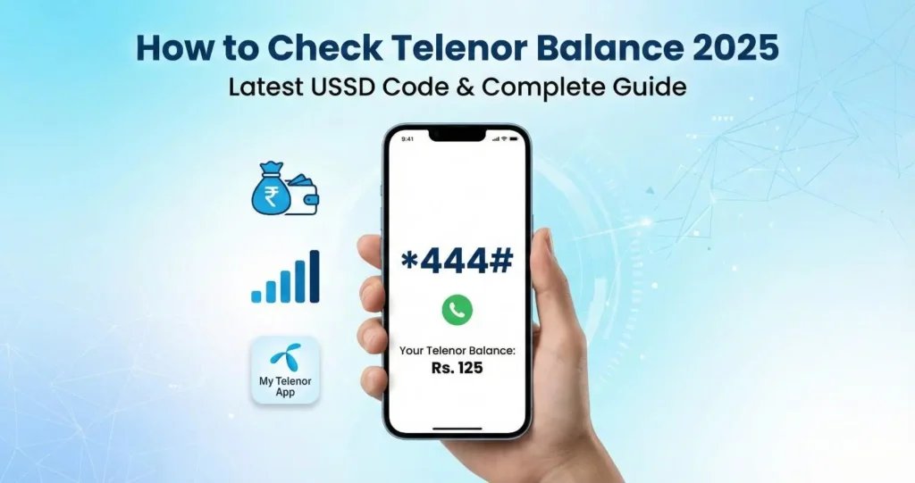 How to check Telenor balance in 2025 using *444# USSD code and My Telenor app in Pakistan
